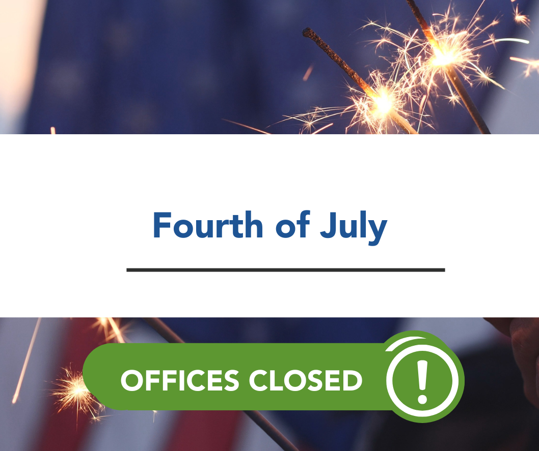 Fourth of July - Offices Closed